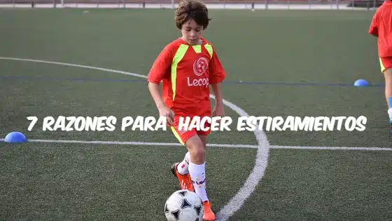 7 razones para realizar estiramientos al hacer deporte incluso niños