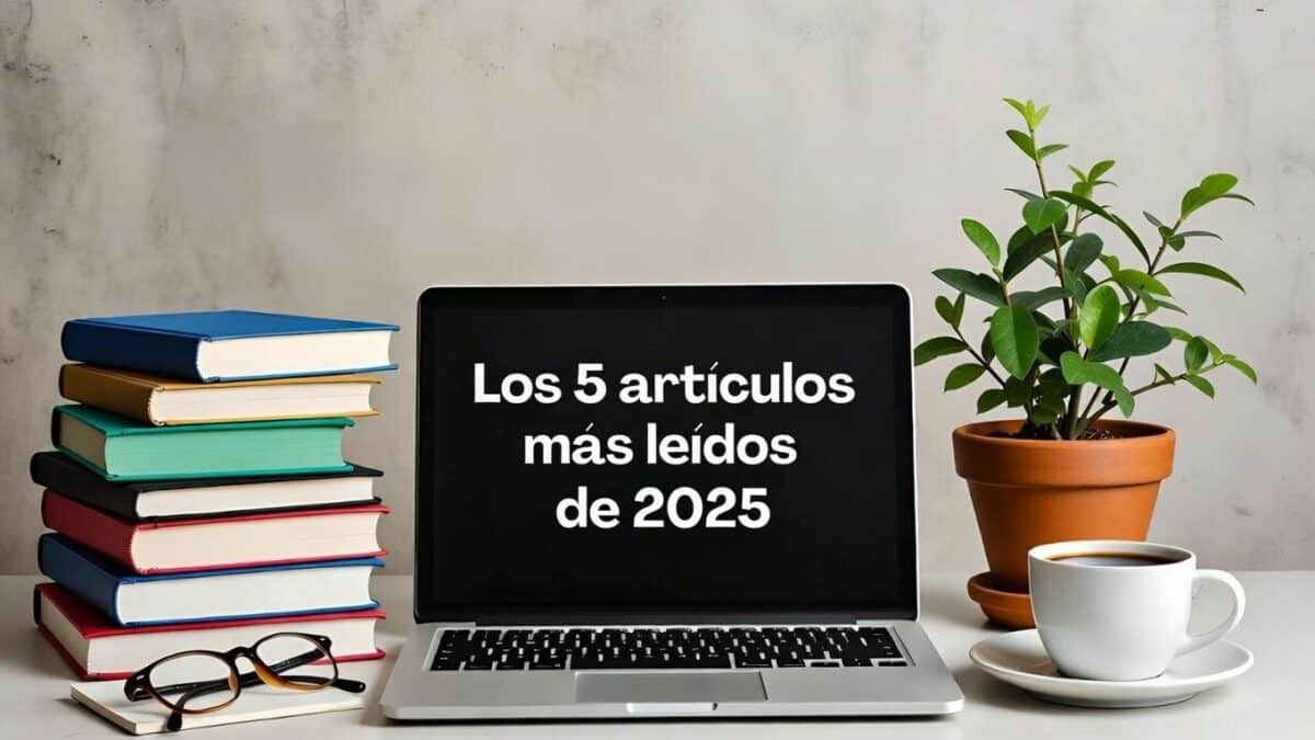 5 Artículos más leídos del 2025 en nuestro blog
